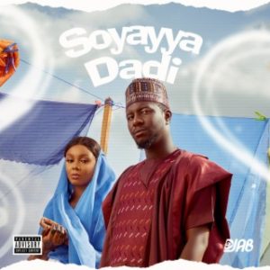 DJ AB – Soyayya Dadi Official Video